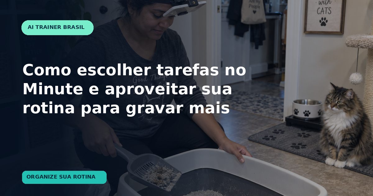Imagem de destaque: Como escolher tarefas no Minute e aproveitar sua rotina para gravar mais