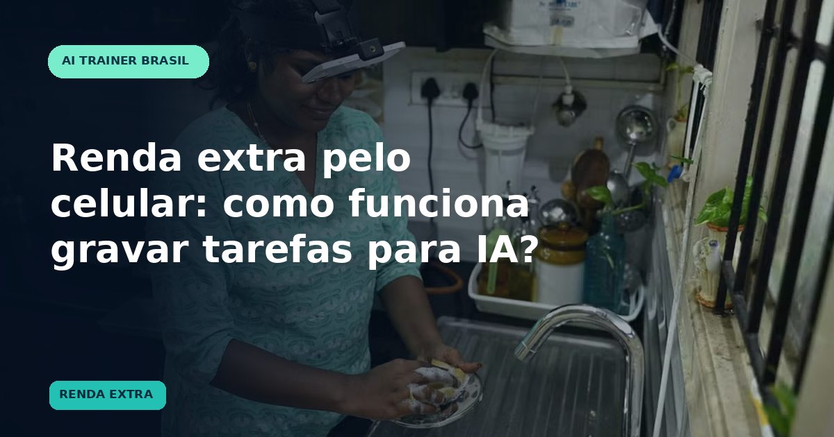 Imagem de destaque: Renda extra pelo celular: como funciona gravar tarefas para IA?